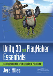 Unity 3D and PlayMaker Essentials: Game Development from Concept to Publishing book cover