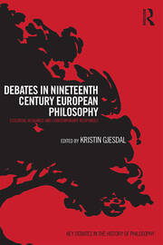 Debates in Nineteenth-Century European Philosophy: Essential Readings and Contemporary Responses book cover