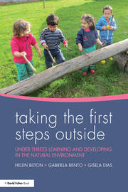 Taking the First Steps Outside: Under threes learning and developing in the natural environment book cover