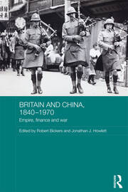 Britain and China, 1840-1970: Empire, Finance and War book cover