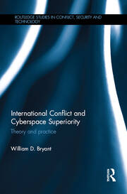 International Conflict and Cyberspace Superiority: Theory and Practice book cover