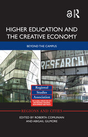Higher Education and the Creative Economy: Beyond the campus book cover
