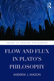 Flow and Flux in Plato's Philosophy book cover
