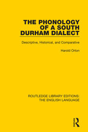 The Phonology of a South Durham Dialect: Descriptive, Historical, and Comparative book cover