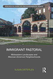 Immigrant Pastoral: Midwestern Landscapes and Mexican-American Neighborhoods book cover