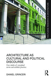 Architecture as Cultural and Political Discourse: Case studies of conceptual norms and aesthetic practices book cover