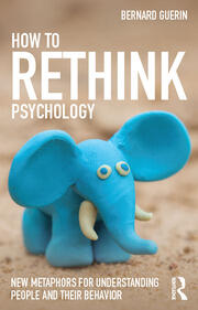 How to Rethink Psychology: New metaphors for understanding people and their behavior book cover