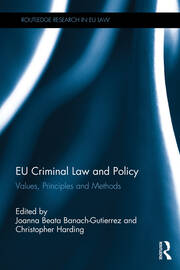 EU Criminal Law and Policy: Values, Principles and Methods book cover