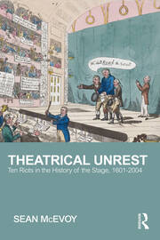 Theatrical Unrest: Ten Riots in the History of the Stage, 1601-2004 book cover