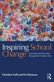Inspiring School Change: Transforming Education through the Creative Arts book cover