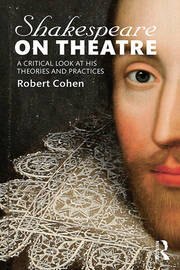 Shakespeare on Theatre: A Critical Look at His Theories and Practices book cover
