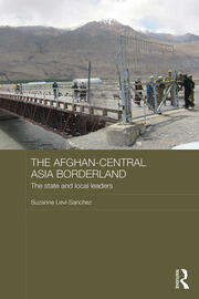 The Afghan-Central Asia Borderland: The State and Local Leaders book cover