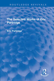 The Selected Works of Eric Partridge book cover