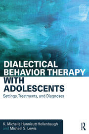 Dialectical Behavior Therapy with Adolescents: Settings, Treatments, and Diagnoses book cover