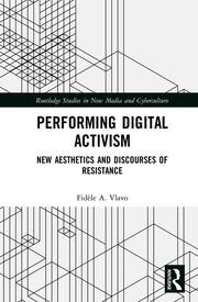 Performing Digital Activism: New Aesthetics and Discourses of Resistance book cover