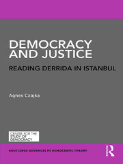 Democracy and Justice: Reading Derrida in Istanbul book cover