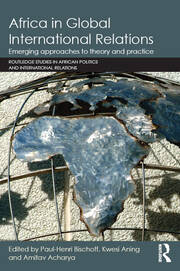 Africa in Global International Relations: Emerging approaches to theory and practice book cover