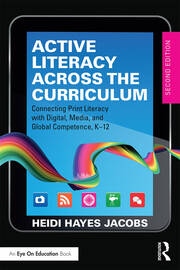 Active Literacy Across the Curriculum: Connecting Print Literacy with Digital, Media, and Global Competence, K-12 book cover