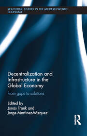 Decentralization and Infrastructure in the Global Economy: From Gaps to Solutions book cover