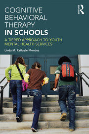 Cognitive Behavioral Therapy in Schools: A Tiered Approach to Youth Mental Health Services book cover
