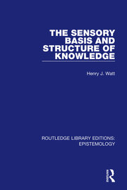 The Sensory Basis and Structure of Knowledge book cover