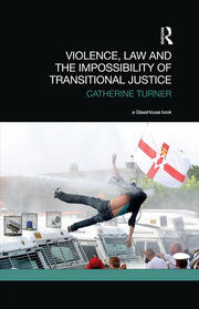 Violence, Law and the Impossibility of Transitional Justice book cover