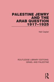Palestine Jewry and the Arab Question, 1917-1925 book cover