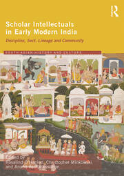 Scholar Intellectuals in Early Modern India: Discipline, Sect, Lineage and Community book cover