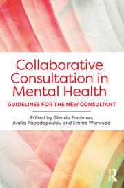 Collaborative Consultation in Mental Health: Guidelines for the New Consultant book cover