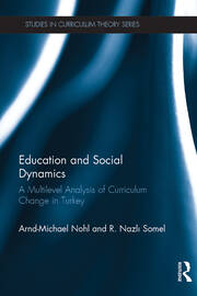 Education and Social Dynamics: A Multilevel Analysis of Curriculum Change in Turkey book cover