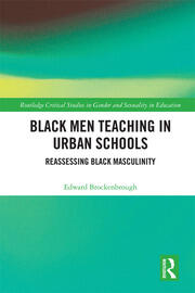 Black Men Teaching in Urban Schools: Reassessing Black Masculinity book cover