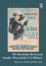 The Routledge History of Gender, War, and the U.S. Military book cover