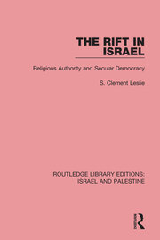 The Rift in Israel: Religious Authority and Secular Democracy book cover