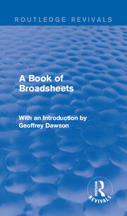 A Book of Broadsheets (Routledge Revivals): With an Introduction by Geoffrey Dawson book cover
