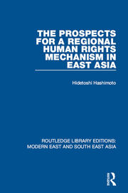 The Prospects for a Regional Human Rights Mechanism in East Asia book cover