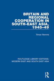Britain and Regional Cooperation in South-East Asia, 1945-49 book cover