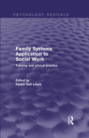 Family Systems Application to Social Work: Training and Clinical Practice book cover