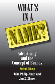 What's in a Name?: Advertising and the Concept of Brands book cover