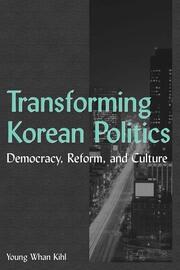 Transforming Korean Politics: Democracy, Reform, and Culture book cover