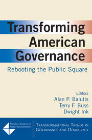 Transforming American Governance: Rebooting the Public Square: Rebooting the Public Square book cover