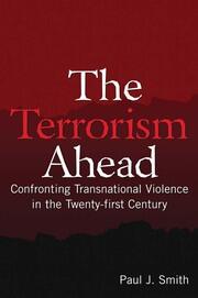 The Terrorism Ahead: Confronting Transnational Violence in the Twenty-First Century book cover