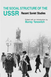 The Social Structure of the USSR: Recent Soviet Studies book cover