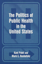 The Politics of Public Health in the United States book cover