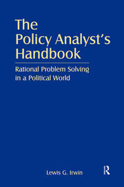 The Policy Analyst's Handbook: Rational Problem Solving in a Political World book cover