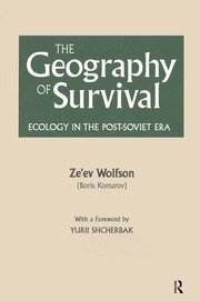 The Geography of Survival: Ecology in the Post-Soviet Era book cover