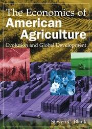 The Economics of American Agriculture: Evolution and Global Development book cover