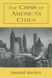 The Crisis of America's Cities: Solutions for the Future, Lessons from the Past book cover