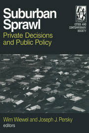 Suburban Sprawl: Private Decisions and Public Policy book cover