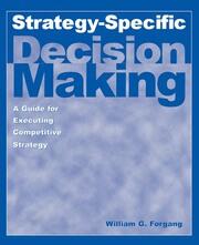 Strategy-specific Decision Making: A Guide for Executing Competitive Strategy: A Guide for Executing Competitive Strategy book cover