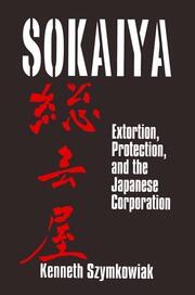 Sokaiya: Extortion, Protection and the Japanese Corporation book cover